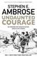 Undaunted Courage: The Pioneering First Mission to Explore America's Wild Frontier
